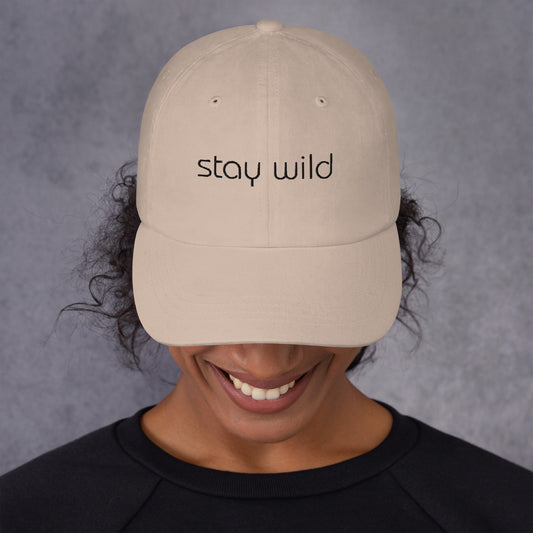 stay wild embroidered dad hat, fun dad hat